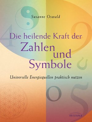 cover image of Die heilende Kraft der Zahlen und Symbole